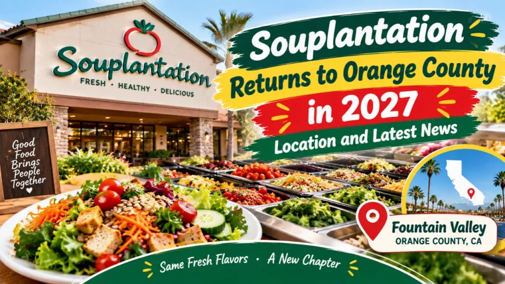 Souplantation Returns to Orange County in 2027: Location and Latest News